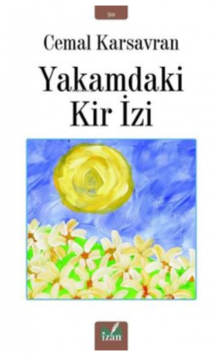 Yakamdaki Kir İzi | Cemal Karsavran | İzan Yayıncılık