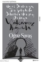 Yakamoz Işığında; Hani Derler Ya , Bir Solukta Dökülür Herşey Ortaya |