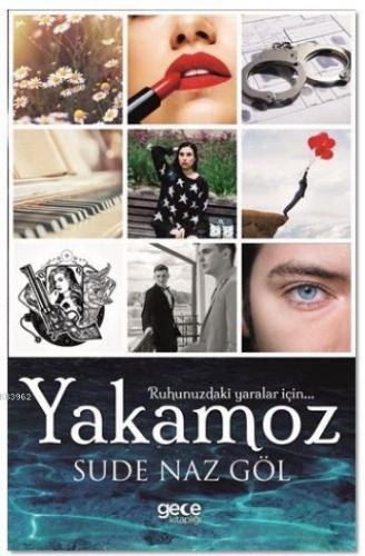 Yakamoz; Ruhunuzdaki Yaralar İçin | Sude Naz Göl | Gece Kitaplığı Yayı