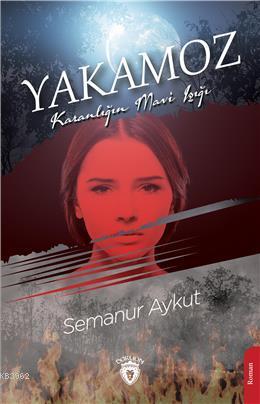 Yakamoz | Semanur Aykut | Dorlion Yayınevi