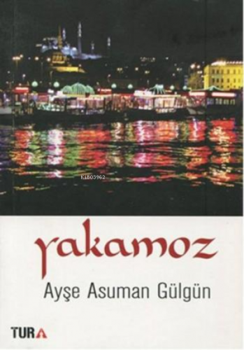 Yakamoz | Ayşe Asuman Gülgün | Tura Yayınları