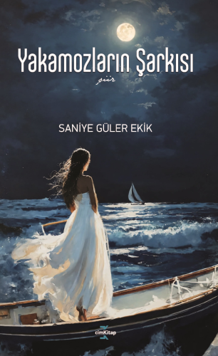 Yakamozların Şarkısı | Saniye Güler Ekik | CimKitap