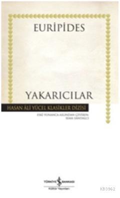 Yakarıcılar (Ciltli) | Euripides | Türkiye İş Bankası Kültür Yayınları