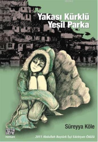 Yakası Kürklü Yeşil Parka | Süreyya Köle | Nota Bene Yayınları