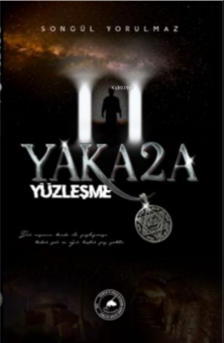 Yakaza II Yüzleşme | Songül Yorulmaz | Yazşader Yayıncılık