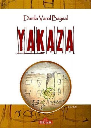 Yakaza | Damla Varol Baysal | Ulak Yayınları