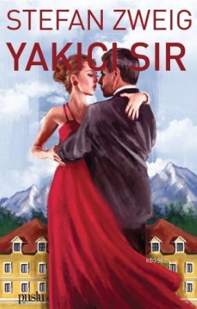 Yakıcı Sır | Stefan Zweig | Puslu Yayıncılık