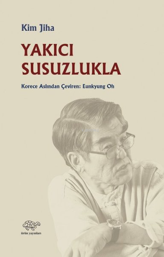 Yakıcı Susuzlukla | Kim Jiha | Ürün Yayınları