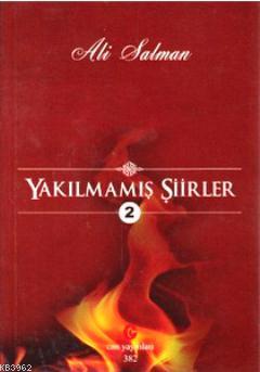 Yakılmamış Şiirler 2 | Ali Salman | Can Yayınları (Ali Adil Atalay)