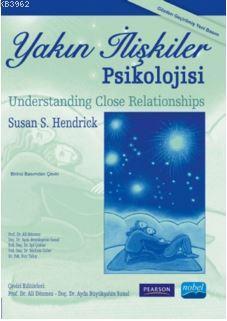 Yakın İlişkiler Psikolojisi | Susan S. Hendrick | Nobel Akademik Yayın