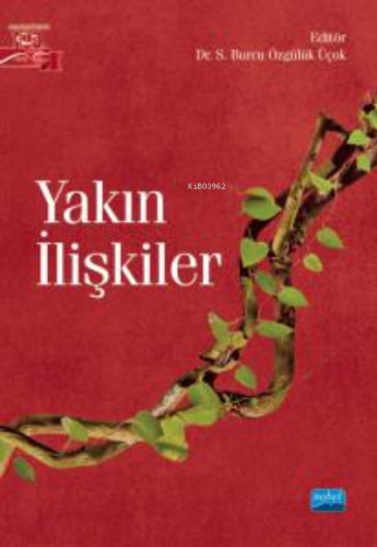 Yakın İlişkiler | S. Burcu Özgülük Üçok | Nobel Akademik Yayıncılık