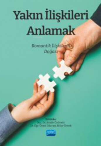 Yakın İlişkileri Anlamak: Romantik İlişkilerin Doğası | Asude Özdemir 