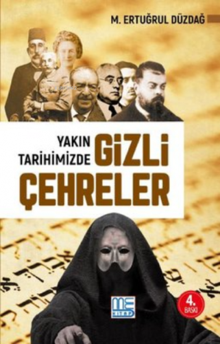 Yakın Tarihimizde Gizli Çehreler | M. Ertuğrul Düzdağ | Med Kitap