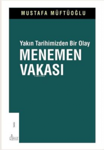 Yakın Tarihimizden Bir Olay Menemen Vakası | Mustafa Müftüoğlu | Risal