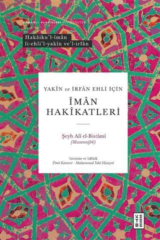 Yakin ve İrfan Ehli İçin İman Hakikatleri; Hakaiku'l-İman Li-Ehli'l-Ya