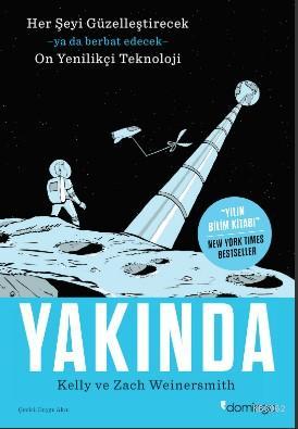 Yakında; Her Şeyi Güzelleştirecek Ya da Berbat Edecek On Yenilikçi Tek