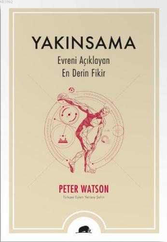 Yakınsama; Evreni Açıklayan En Derin Fikir | Peter Watson | Kolektif K