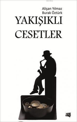 Yakışıklı Cesetler | Alişan Yılmaz | Gece Kitaplığı Yayınları