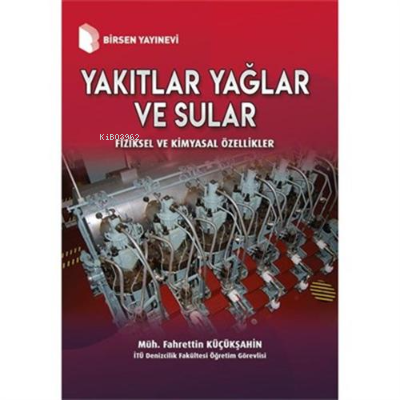 Yakıtlar Yağlar ve Sular - Fiziksel ve Kimyasal Özellikler | Fahrettin