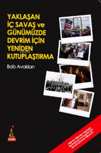 Yaklaşan İç Savaş Ve Günümüzde Devrim İçin Yeniden Kutuplaştırma | B