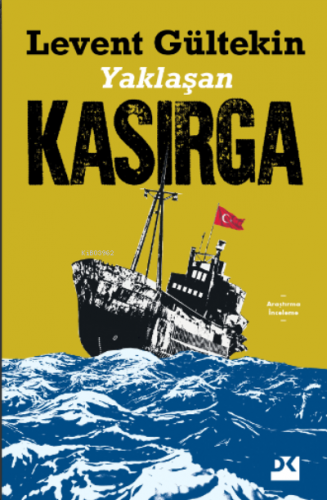 Yaklaşan Kasırga | Levent Gültekin | Doğan Kitap