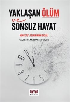 Yaklaşan Ölüm ve Sonsuz Hayat | İmam Gazali | Bera Kitap