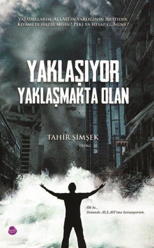 Yaklaşıyor Yaklaşmakta Olan | Tahir Şimşek | Sinada Kitap