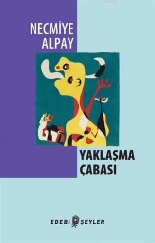 Yaklaşma Çabası | Necmiye Alpay | Edebi Şeyler