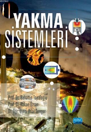 Yakma Sistemleri | Bahattin Topaloğlu | Nobel Akademik Yayıncılık