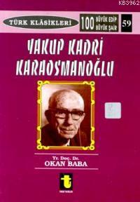 Yakup Kadri Karaosmanoğlu | Okan Baba | Toker Yayınları