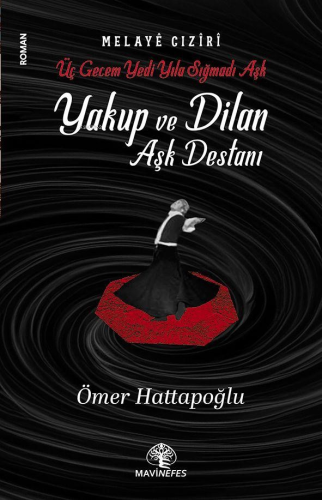 Yakup Ve Dilan Aşk Destanı | Ömer Hattapoğlu | Mavi Nefes Yayınları