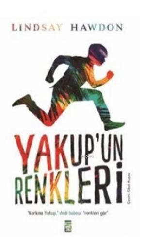 Yakup'un Renkleri | Lindsay Hawdon | Timaş Yayınları