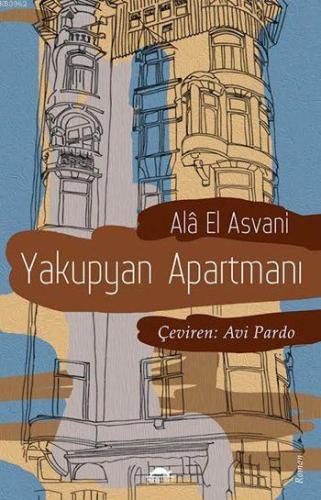 Yakupyan Apartmanı | Alâ El Asvani | Maya Kitap