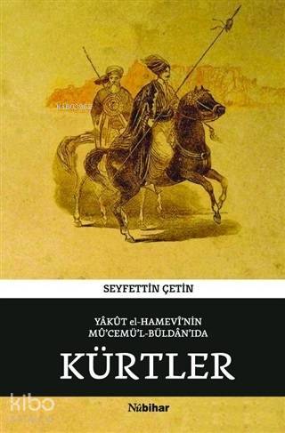 Yakut el-Hamevi'nin Mü'cemü'l-Büldan'ıda Kürtler | Yakut el-Hamavi | N