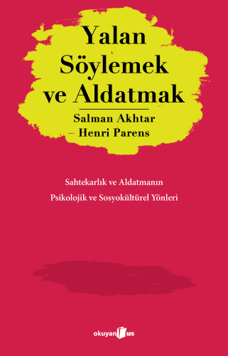 Yalan Söylemek ve Aldatmak;Sahtekarlık ve Aldatmanın Psikolojik ve Sos