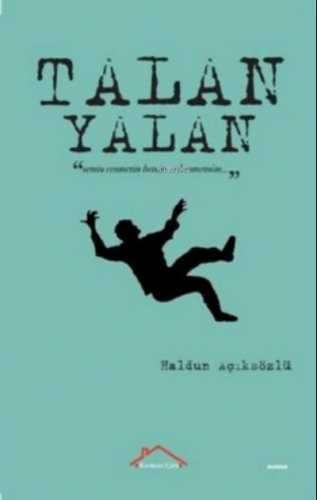 Yalan Talan | Haldun Açıksözlü | Kırmızı Çatı Yayınları