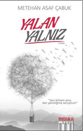 Yalan Yalnız; "Seni Bilmem Ama Ben Yanlızlığıma Sarılıyorum" | Metehan