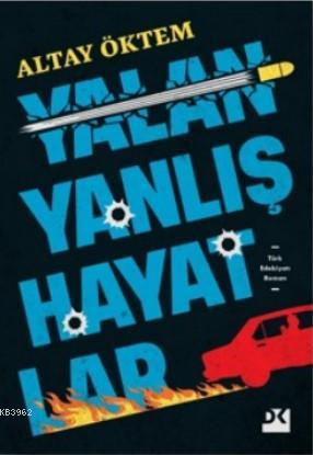 Yalan Yanlış Alanlar | Altay Öktem | Doğan Kitap