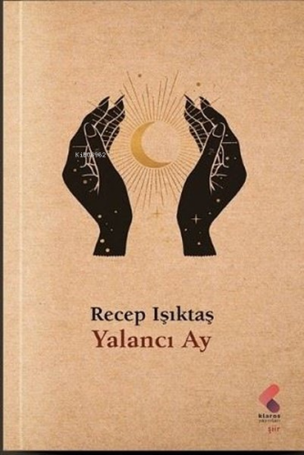 Yalancı Ay | Recep Işıktaş | Klaros Yayınları