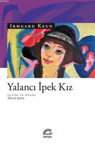 Yalancı İpek Kız | Irmgard Keun | İletişim Yayınları