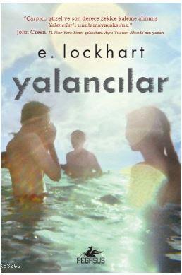 Yalancılar (Ciltli) | E.Lockhart | Pegasus Yayıncılık