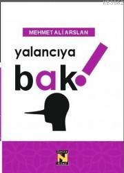 Yalancıya Bak | Mehmet Ali Arslan | Zavira Yayınları