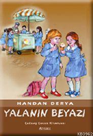 Yalanın Beyazı | Handan Derya | Özyürek Yayıncılık