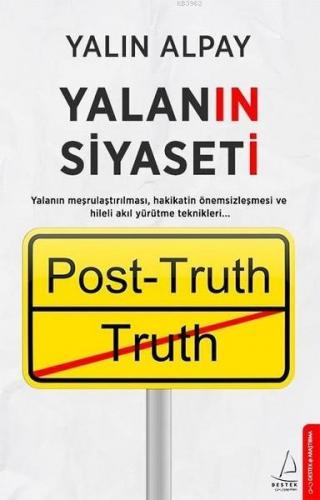 Yalanın Siyaseti | Yalın Alpay | Destek Yayınları