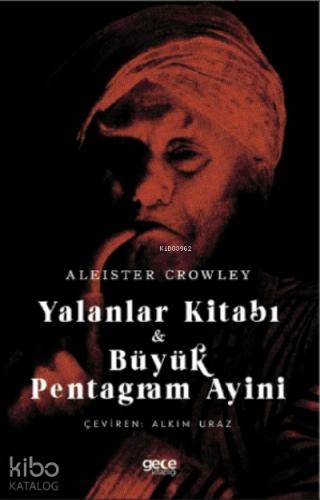 Yalanlar Kitabı - Büyük Pentagram Ayini | Aleister Crowley | Gece Kita