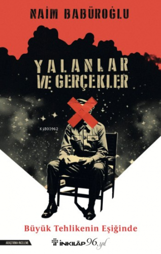 Yalanlar Ve Gerçekler | Naim Babüroğlu | İnkılâp Kitabevi