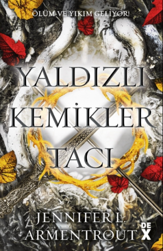 Yaldızlı Kemikler Tacı;Kan ve Kül-3 | Jennifer L. Armentrout | Dex Kit