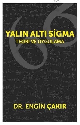 Yalın Altı Sigma; Teori ve Uygulama | Engin Çakır | Hiperlink Yayınlar