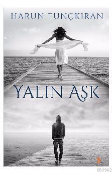 Yalın Aşk | Harun Tunçkıran | Cinius Yayınları