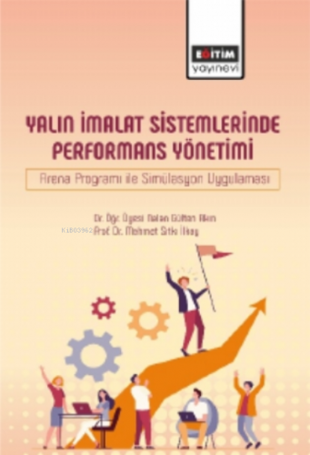 Yalın İmalat Sistemlerinde Performans Yönetimi | Nalan Gülten Akın | E